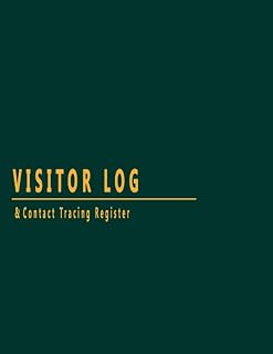 Visitor Log and Contact Tracing Register: Sign in and out Register For School,Office,Restaurant,Café,Bar,Club Hotel,Guest house,reception,hairdresser ... Businesses,attendance register book.