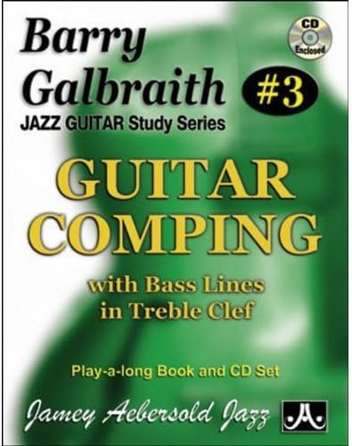 Barry Galbraith # 3 - Guitar Comping Play-A-Long (With Free Audio CD): With Bass Lines in Treble Clef (Jazz Guitar Study Series)