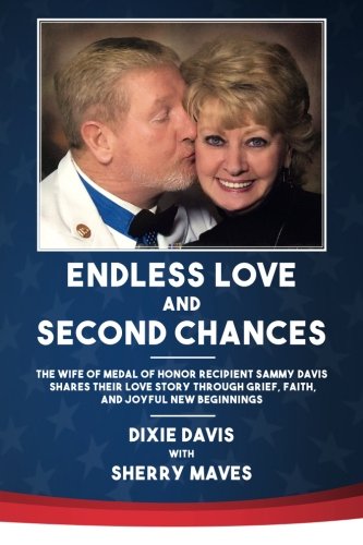 Endless Love and Second Chances: The wife of Medal of Honor recipient Sammy Davis shares their love story through grief, faith, and joyful new