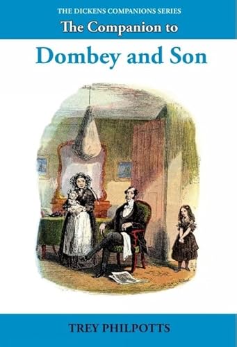 The Companion to Dombey and Son (The Dickens Companions, 10)