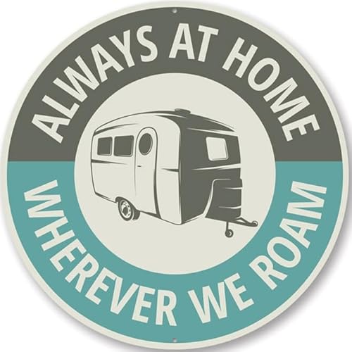 Always at Home Wherever We Roam, Camping Sign, Camper Decorative Sign