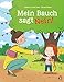 Lernen mit günstig Kaufen-Mein Bauch sagt Nein!: Neinsagen lernen mit dem Mut-tut-gut-Training. Ein Bilderbuch für Kinder ab 4 Jahren