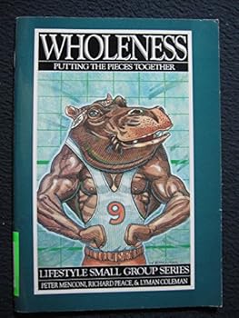 Paperback Wholeness: Putting the Pieces Together (Lifestyle Small Group) Book