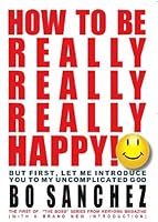 How to Be Really, Really, Really Happy (The Boss from Kerygma Collection, First) 9719261390 Book Cover
