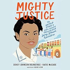 Mighty Justice (Young Readers' Edition) Audiolibro Por Dovey Johnson Roundtree, Katie Katie McCabe, Jabari Asim arte de portada