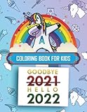  A Cute Initial Monogram Letter Unicorn Rainbow Coloring Book For Kids Girls & Boys Goodbye 2021 Hello 2022: Unicorn Coloring Book For Kids Ages 4-8 Years Old ( A Initial Alphabet Personalized Name )