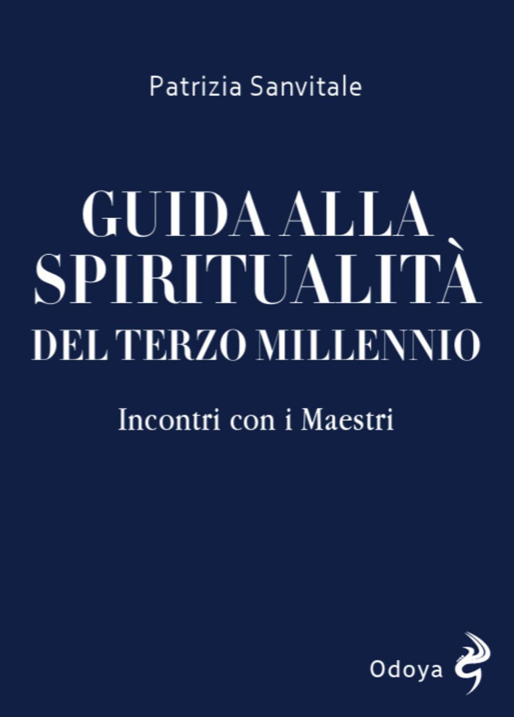 Guida Alla Spiritualità Del Terzo Millennio. Incontri Con I Maestri - 4