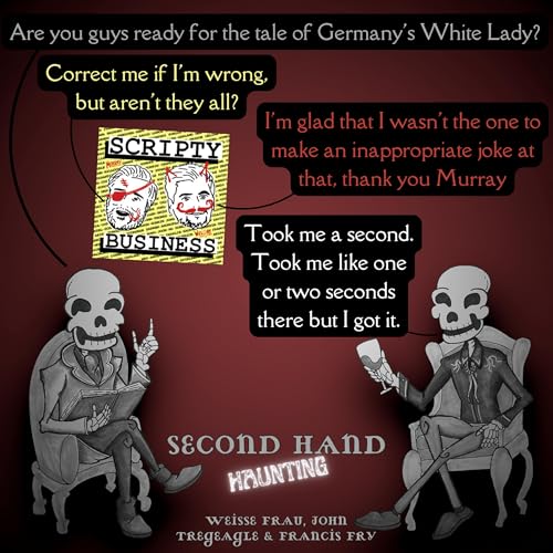 Page de couverture de Ep44 - Weisse Frau, John Tregeagle & Francis Fry w/Scripty Business