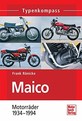 Maico: Motorräder 1934-1994 Maico: Motorräder 1934-1994