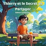 Thierry découvre la joie de partager (Édition québécoise) (French Edition)