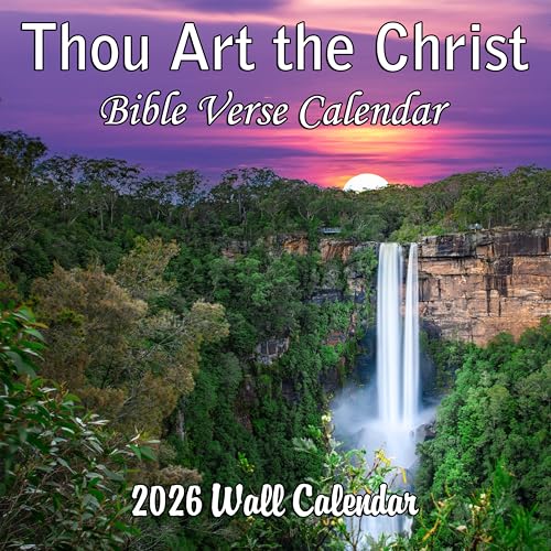 2026 Bible Verses: Thou Art the Christ Monthly Wall Calendar - Bible Quotes focused on the Savior Jesus Christ Paired with Beautiful Images of Landscapes | Christian Calendar 2025-2026