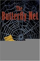 The Butterfly Net 0971908303 Book Cover