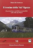 re val vigezzo meteo  Il Trenino della Val Vigezzo. Escursionismo e mobilità ecosostenibile nella Valle dei Pittori
