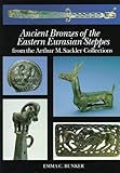  Ancient Bronzes of the Eastern Eurasian Steppes (Antique)
