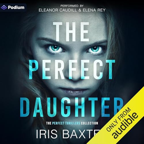 The Perfect Daughter (By Iris Baxter) episode artwork