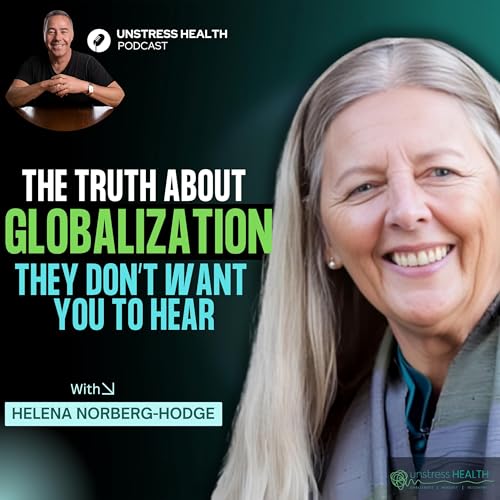 Localization, Happiness & Planetary Health: A Conversation with Helena Norberg-Hodge Podcast Por  arte de portada