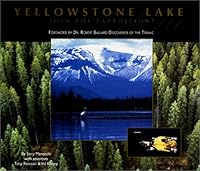 Yellowstone Lake: Join the Expedition! 097066060X Book Cover