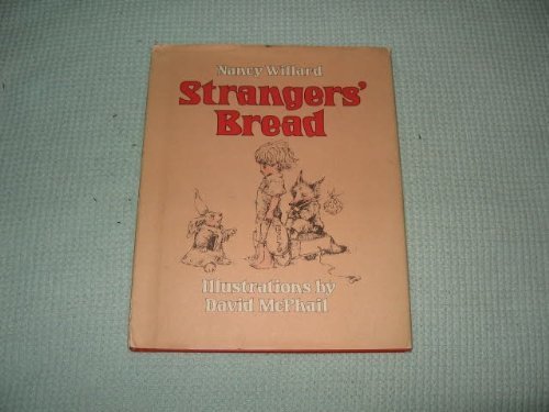 Strangers' Bread by Nancy Willard (1977-09-03) B01FKT3962 Book Cover