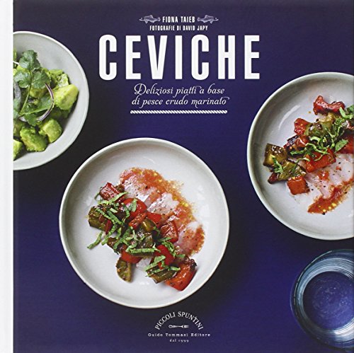 Télécharger Ceviche. Deliziosi piatti a base di pesce crudo marinato PDF Ebook En Ligne