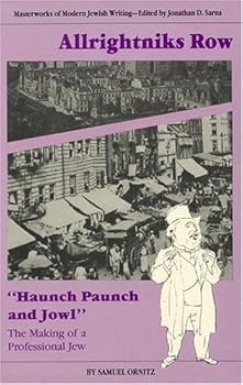 Hardcover Allrightniks Row: Haunch Paunch and Jowl : The Making of a Professional Jew (Masterworks of Modern Jewish Writing) Book