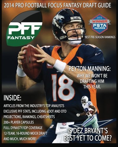 2014 Pro Football Focus Fantasy Draft Guide: July Update of the 2014 PFF Fantasy Draft Guide