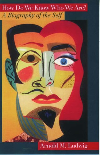 How Do We Know Who We Are?: A Biography of the Self
