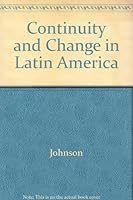 Continuity and Change in Latin America 0804701849 Book Cover