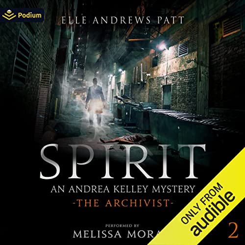 Spirit: An Andrea Kelley Mystery by Elle Andrews Patt episode artwork