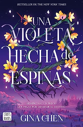 Una violeta hecha de espinas / Violet Made of Thorns (Spanish Edition)