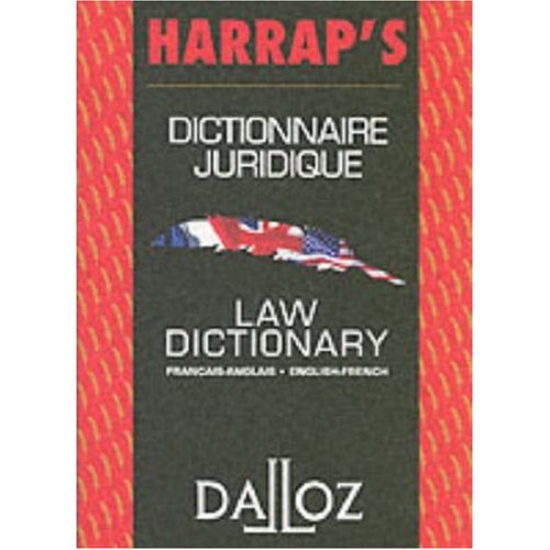 Harrap's French to English and English to French Dictionary of Legal Terms Dictionnaire Harrap