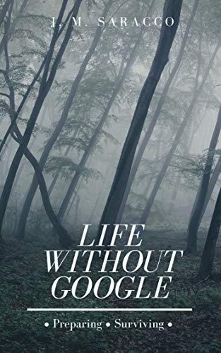  Life Without Google: Prepare Survive (English Edition)