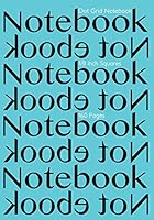 Dot Grid Notebook 1/8 Inch Squares 160 pages: Notebook Not Ebook with turquoise cover, 7"x10" 1/8 inch dot grid graph paper, perfect bound, ideal for 151439006X Book Cover
