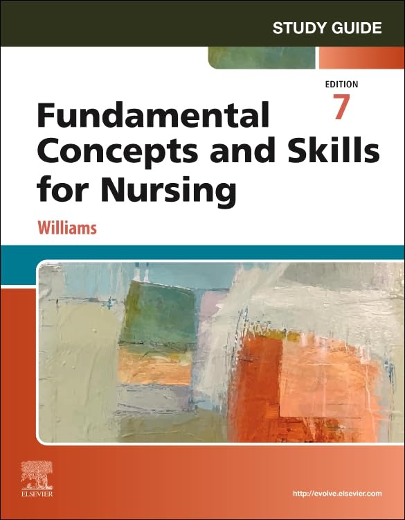 Study Guide for Fundamental Concepts and Skills for Nursing      7th Edition