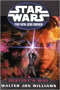 Destiny's Way (Star Wars: The New Jedi Order, Book 14) book cover