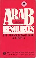 Arab Resources: The Transformation of a Society 0932568076 Book Cover