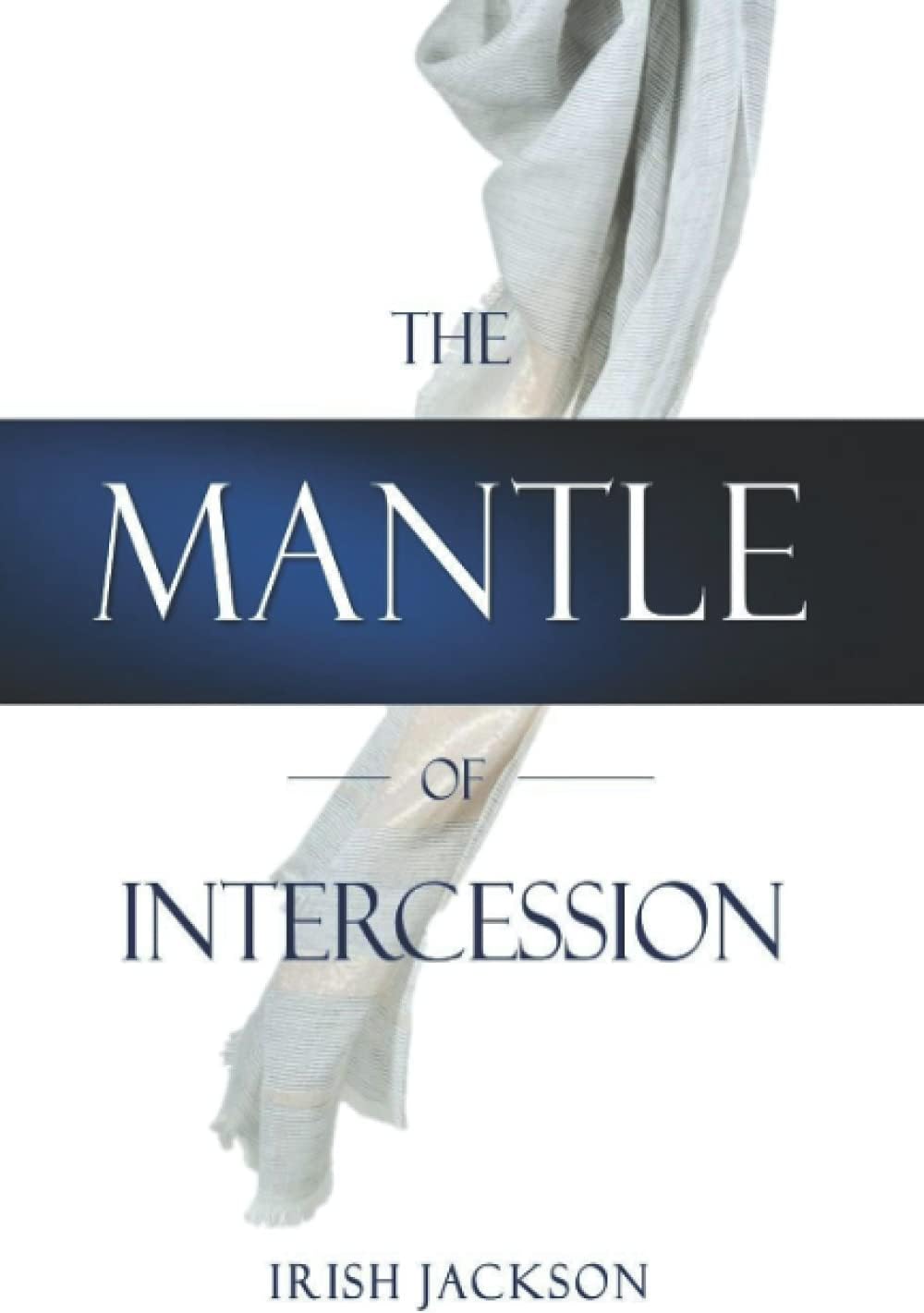 The Mantle of Intercession Paperback – September 29, 2021