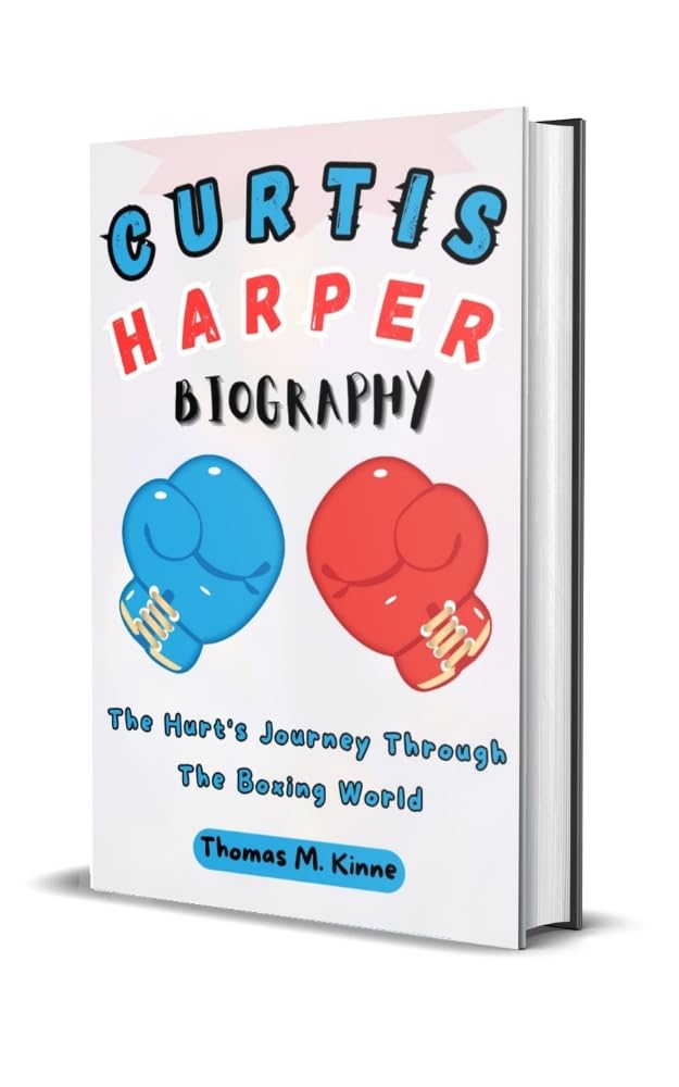 CURTIS HARPER BIOGRAPHY: The Hurt's Journey Through The Boxing World
