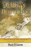Demons and Deliverance: In The Ministry Of Jesus (Spiritual Warfare (Impact Christian)) by Mr. Frank D. Hammond (1991-07-31)