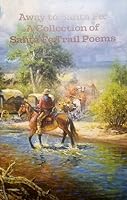 Away to Santa Fe: A Collection of Santa Fe Trail Poems 1737757702 Book Cover