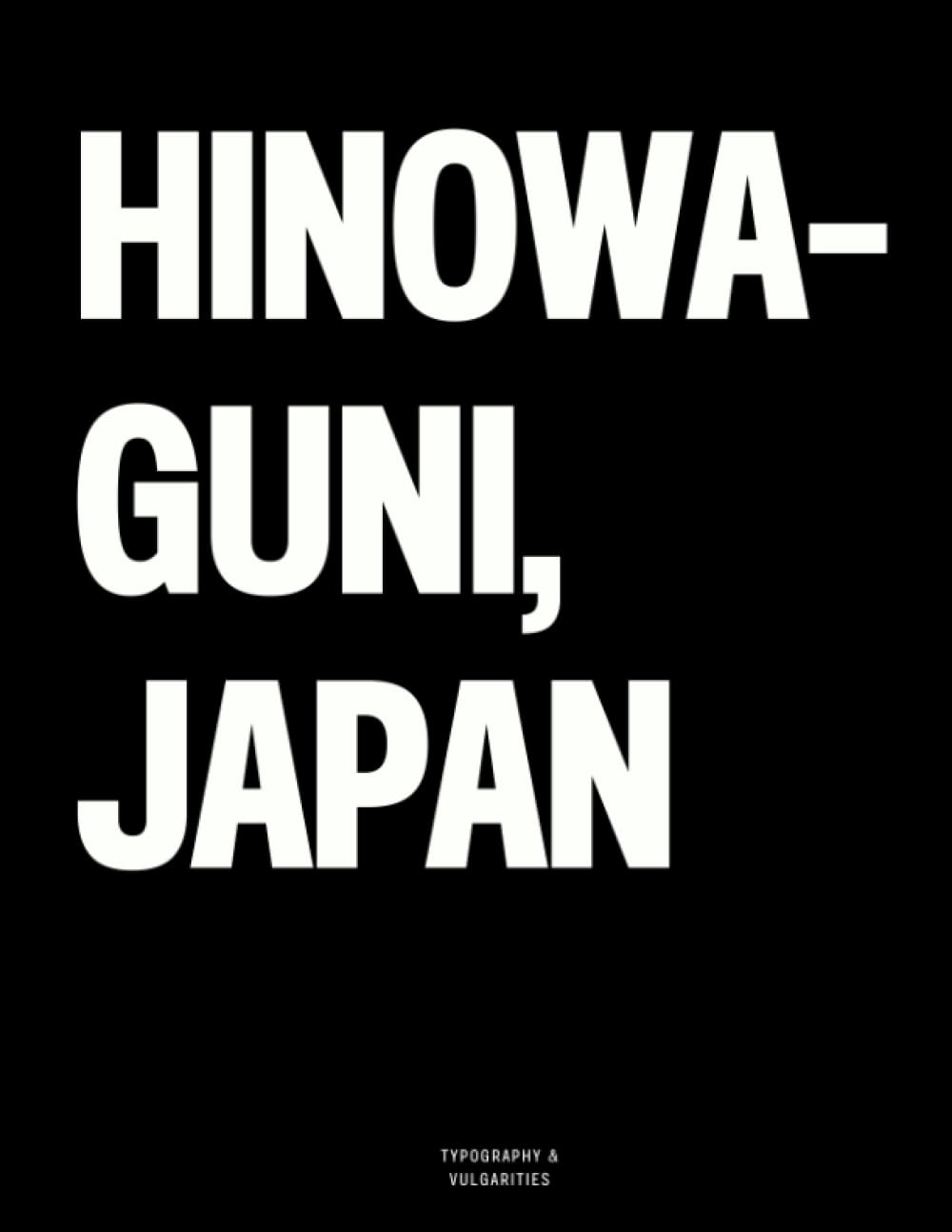 Hinowa-guni, Japan: The Coffee Table Book Paperback – 7 Sept. 2023
