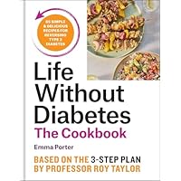 The Life Without Diabetes Cookbook