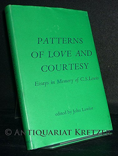 Amazon.com: PATTERNS OF LOVE AND COURTESY: ESSAYS IN MEMORY OF C.S ...
