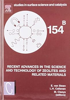 Recent Advances in the Science and Technology of Zeolites and Related Materials, Volume 154B: Proceedings of the 14th International Zeolite ...