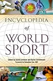  Encyclopedia of World Sport: From Ancient Times to the Present