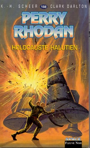 Perry Rhodan, tome 158 : Holocauste Halucien