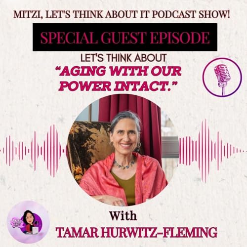 LTA "Aging With Our Power Intact" W/SG Tamar Hurwitz-Fleming Podcast Por  arte de portada
