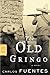 The Old Gringo: A Novel (FSG Classics)