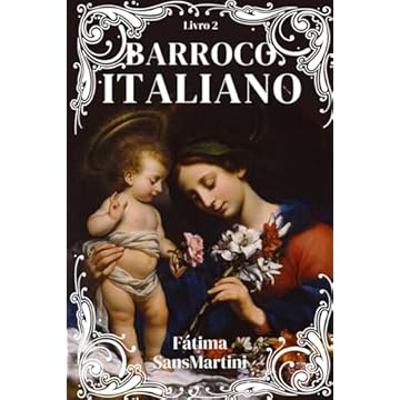 Capa do livro BARROCO ITALIANO: Arte, História e a Cultura visual. Livro 2 (BARROCO: Arte, História e a Cultura visual) (Portuguese Edition)