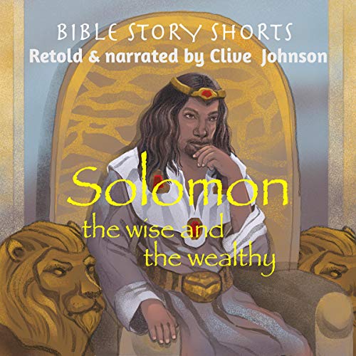 Solomon, the Wise and the Wealthy by Clive Johnson episode artwork