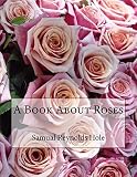 A Book About Roses